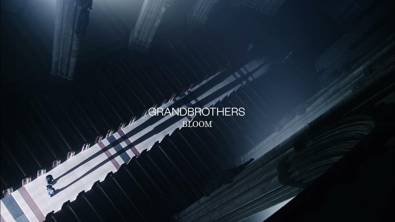 Grandbrothers - Bloom (Official Audio) Grandbrothers - Bloom (Official Audio)
