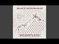 Weightless