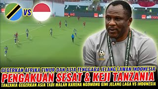 🔴 PENGAKUAN KURANG AJAR TANZANIA ~ JELANG LAWAN INDONESIA BISA BISANYA PELATIH TANZANIA NGOMONG GINI