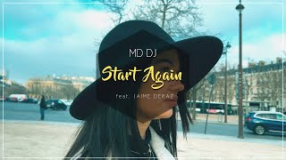 Md Dj - Start Again ( Feat. Jaime Deraz )