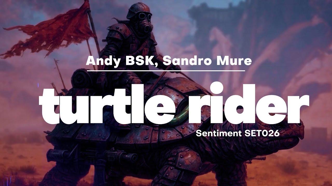 turtle rider - Andy BSK, Sandro Mure