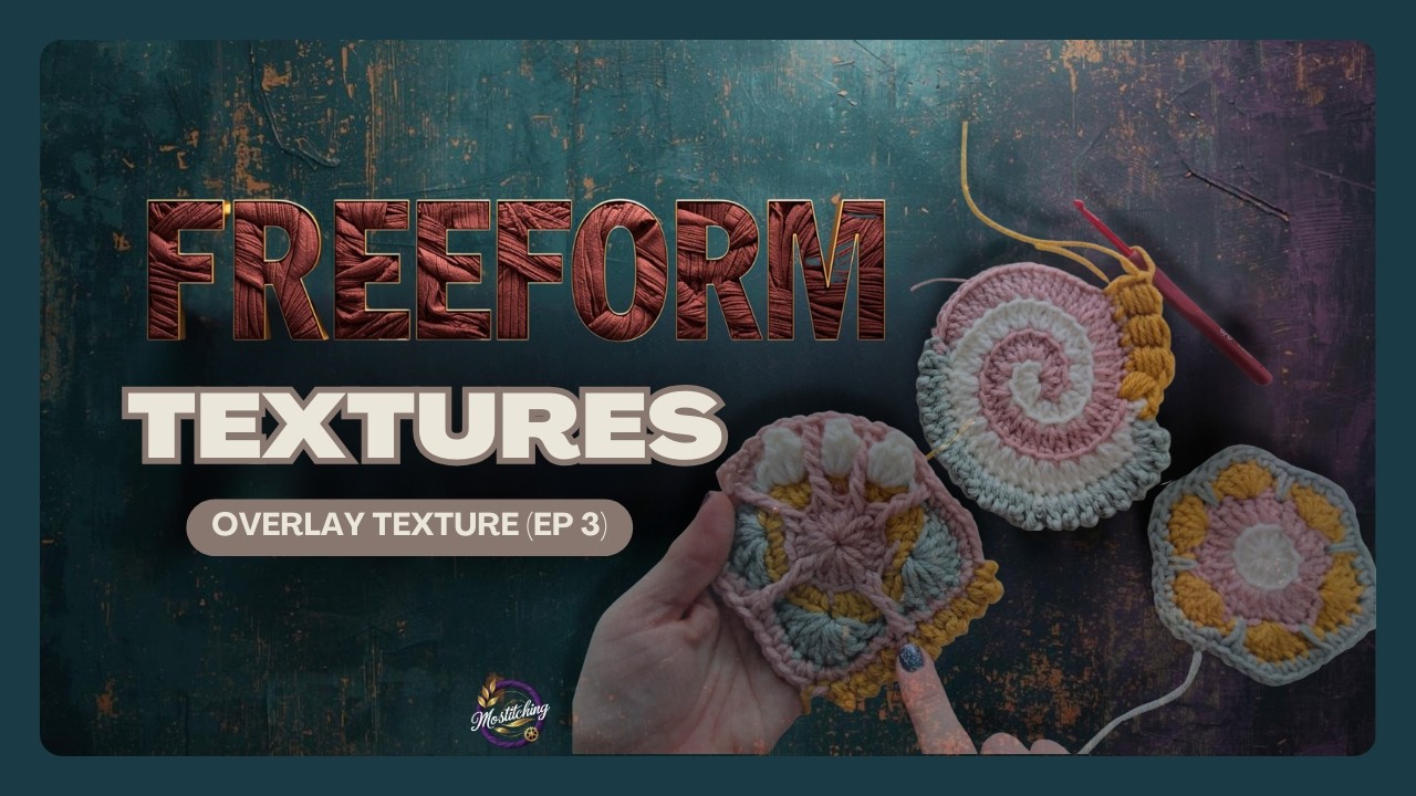 Freeform Crochet Textures 🧶 Overlay Stitch Techniques (Ep 3) - YouTube