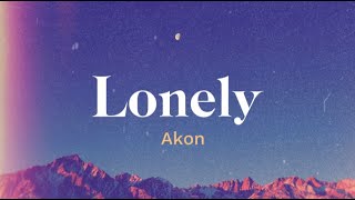 Lonely - Lyrics - Akon