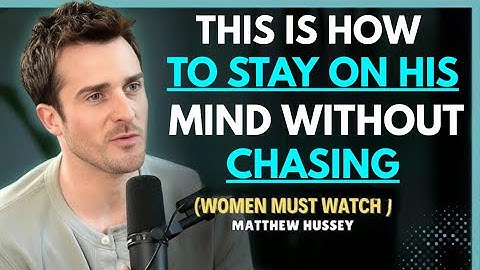 How To Stay On His Mind Without Chasing | Matthew Hussey | Motivation Speech | 2025