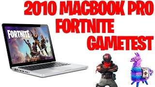 Can you play Fortnite on a 8 year old 2010 MacBook Pro? Gaming Test