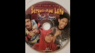 FILM COMEDY ACEH BERGEK - APALAHU - ABEH LAGE | FULL VIDEO QUALITY 2010