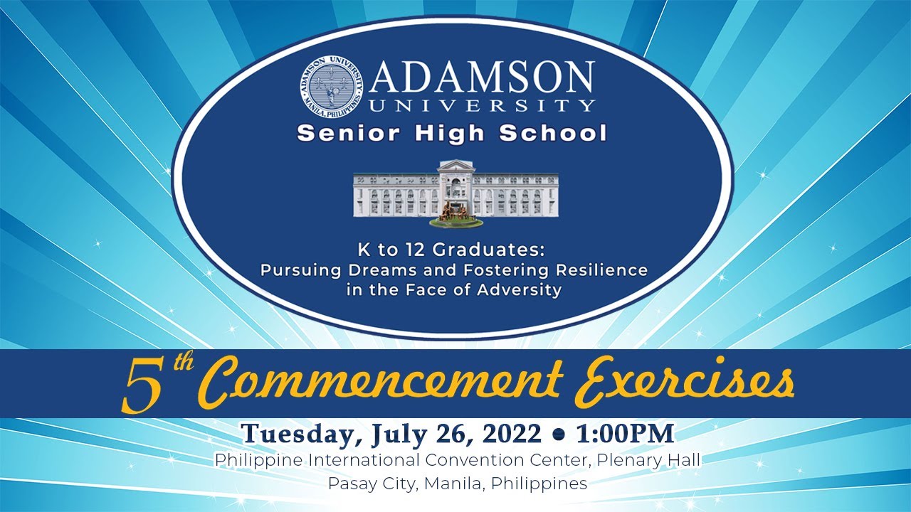 Adamson University Senior High School 5th Commencement Exercises and ...