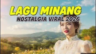 LAGU MINANG NOSTALGIA TERPOPULER 2026_ KUMPULAN LAGU MINANG 2 JAM NONSTOP