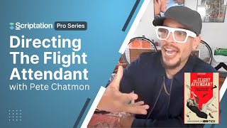 Famous Scriptation Pro Series Preview | Directing Episodic Television with Pete Chatmon Profile