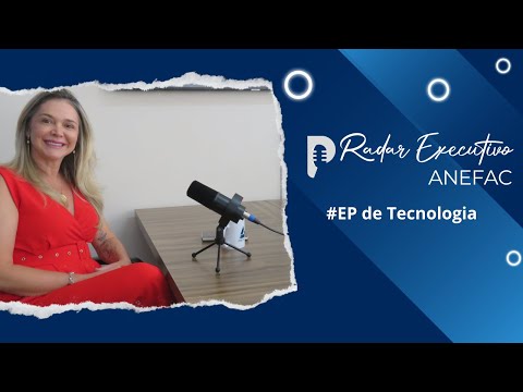 Podcast Radar Executivo 2024 - Episódio de Tecnologia com a Head Graziele Rossato