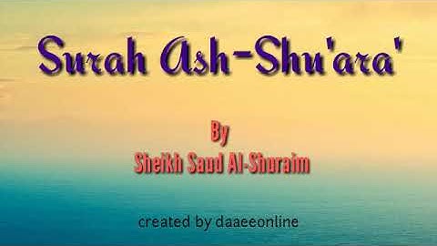 26. Surah Ash-Shu'ara' | Sheikh Saud Al-Shuraim - شيخ سعود الشريم | سورة الشعراء