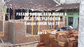 Download Lagu PASANG DINDING BATA MERAH \u0026 BECASTING PLAT BETON membangun rumah kost 2lt PART 4 MP3