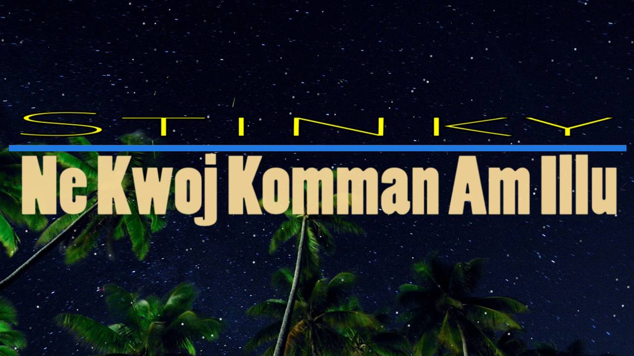 Ne kwoj komman am illu | Stinky | Marshallese Song