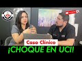 CASO CLÍNICO EN UCI: PACIENTE MUY CHOCADO!!! BY PAO VILLA FT EDER ZAMARRÓN