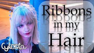 Cylesta - Ribbons in my Hair