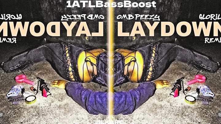 OMB Peezy x Glorilla - Lay Down (Remix) [Bass Boosted]