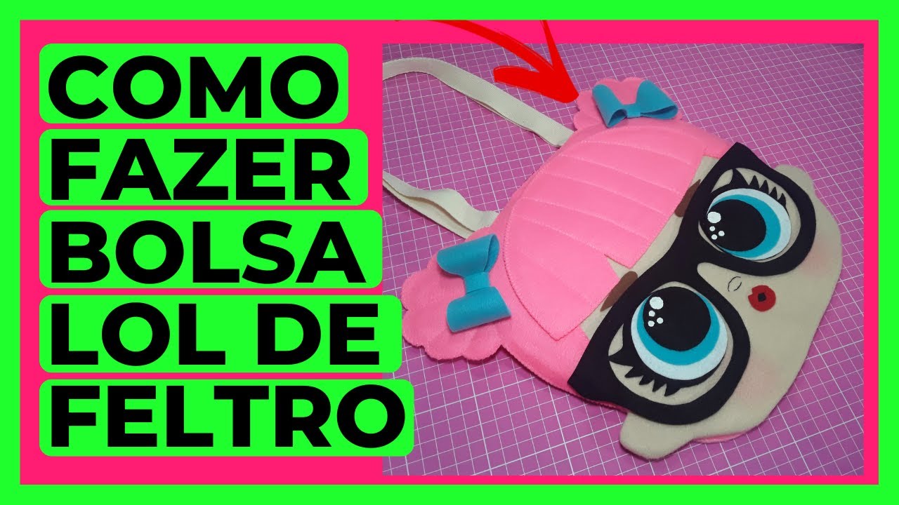 Como Fazer Bolsa LOL Surprise de Feltro