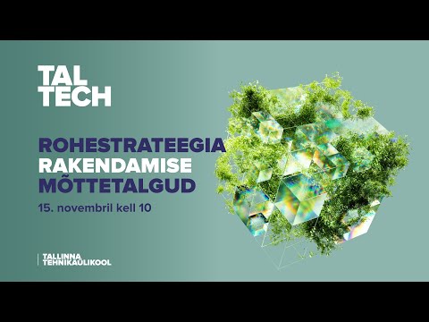 TalTechi mõttetalgud: rohestrateegia rakendamine 15. november 2023