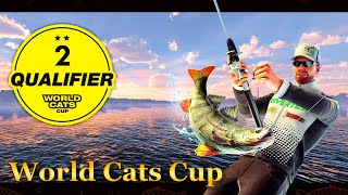 :  Fishing Planet. World Cats Cup.  2 / Qualifier 2 (  ) 