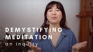 Demystifying Meditation | Easy Ways to Meditate and Cultivate Awareness