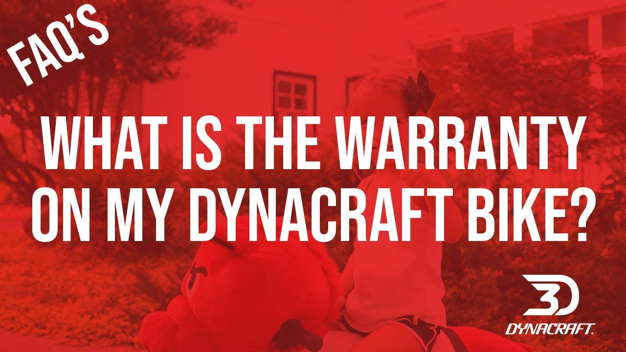 FAQ: What is the warranty on my Dynacraft bike?