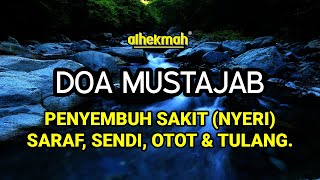 DOA MUSTAJAB PENYEMBUH SAKIT (NYERI) SARAF, OTOT, SENDI & TULANG.