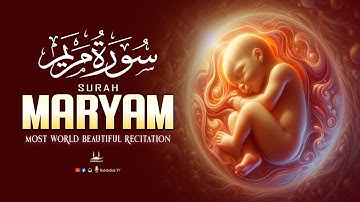 Surah Maryam Full | This Recitation Really Heart Touching | Surah Maryam سورة مريم | Habibullah TV