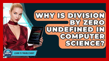 Why Is Division By Zero Undefined In Computer Science? - Learn To Troubleshoot