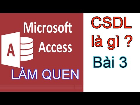 Video CSDL là gì? Cơ sở dữ liệu(Access) cho người mới bắt... - youtube