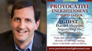 Daniel Shapiro - Negotiating the Nonnegotiable on Provocative Enlightenment