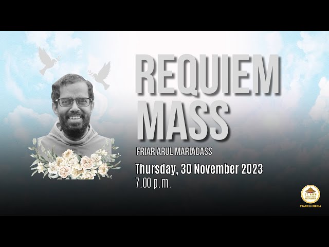 Requiem Mass | In Memory of Friar Arul Sagarayaj class=