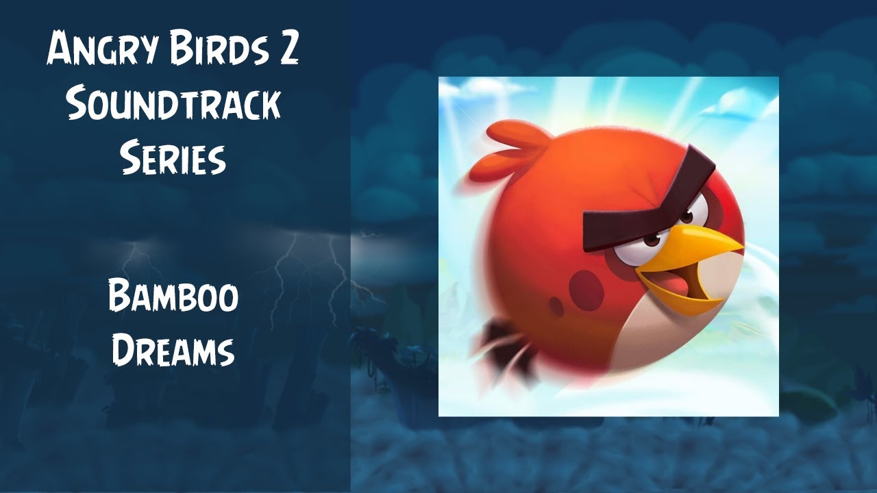 Angry Birds 2 Soundtrack | Bamboo Dreams | ABSFT