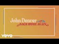 John Denver - Back Home Again (Audio)