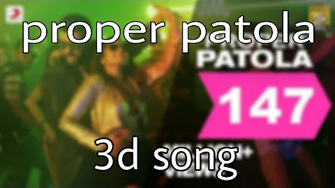 Proper Patola |3D song |3D surrounding | Namaste England | Parineeti | Badshah | Diljit | Aastha
