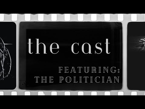 The Cast: The Politician