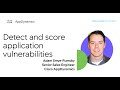 Detect and score application vulnerabilities