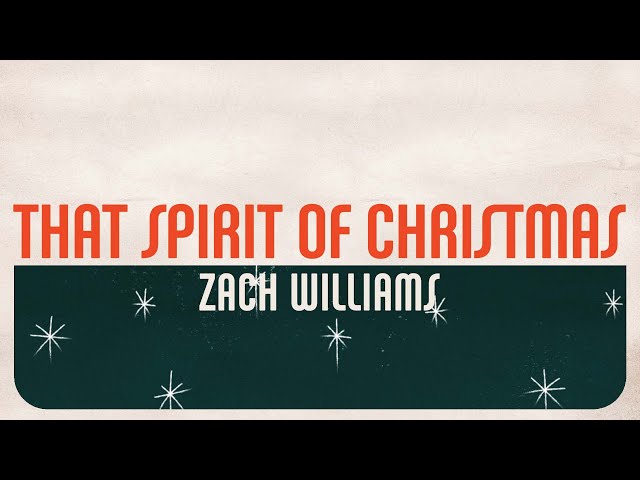 Zach Williams - That Spirit of Christmas