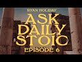Ask Daily Stoic: Who Are Modern Stoics? How Do I Stop Taking Things Personally? And More...