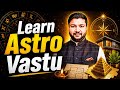 Learn Astro Vastu | Advance Vastu Course