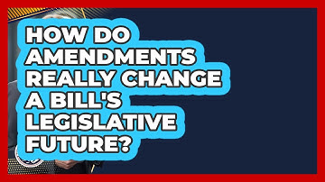 How Do Amendments Really Change A Bill