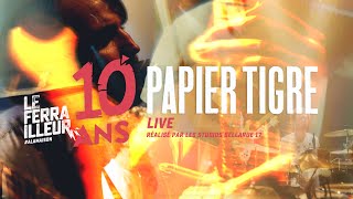 Papier Tigre @ Les 10 Ans du Ferrailleur (Nantes, France) FULL SHOW