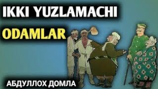 IKKI YUZLAMACHI ODAMLAR             Abdulloh domla2021\\ Абдуллох домла2021