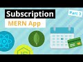 Learn MERN by Building a Subscription App - Part 3