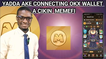 Yadda Ake Connecting Okx Wallet A Cikin Memefi