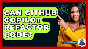 Can GitHub Copilot Refactor Code? - Next LVL Programming