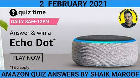 Amazon Quiz Answers Today | Win Echo Dot (3 Gen) | 2 February 2021 |