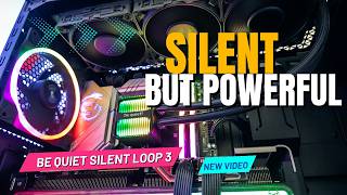 The best AIO in 2025? Be quiet Silent Loop 3 360mm Aio Review