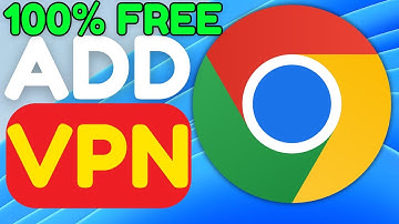 How To Add VPN Extensions To Google Chrome Browser (2025)