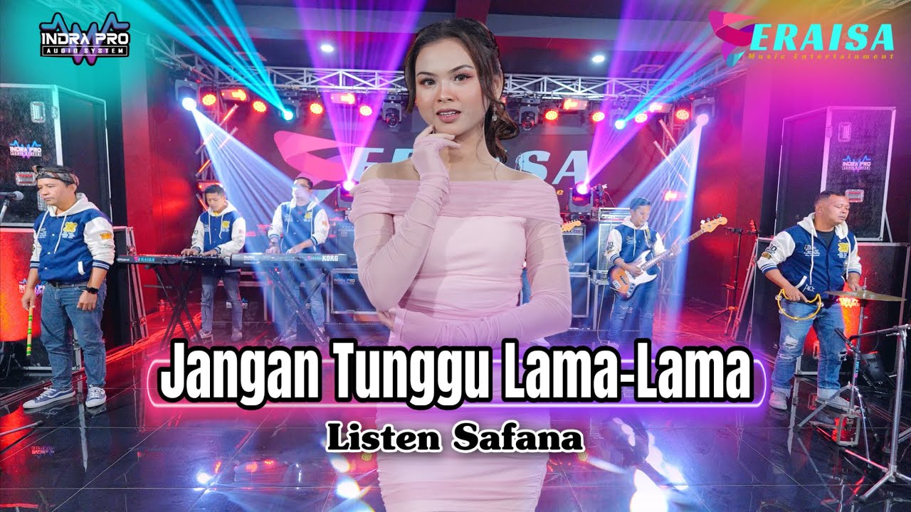 JANGAN TUNGGU LAMA-LAMA - Listen Safana - OM ERAISA ( Live Record Studio )