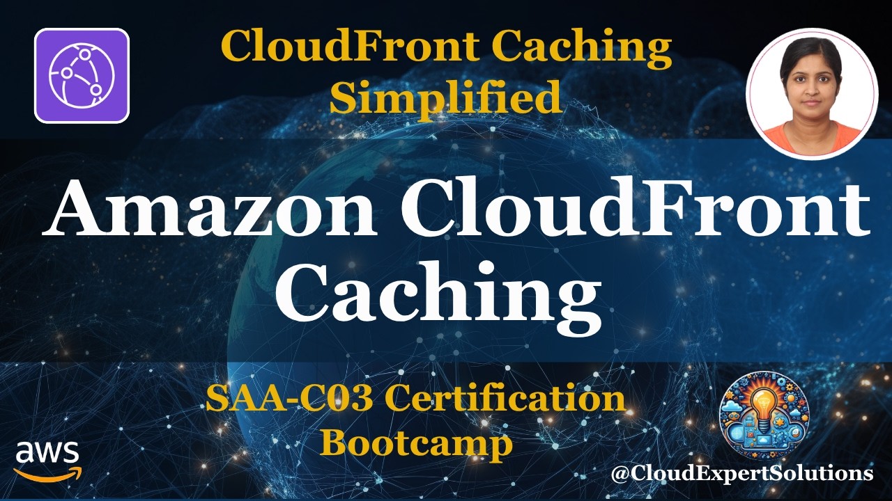 Amazon CloudFront Caching Explained | TTL, Cache Control, Invalidation ...